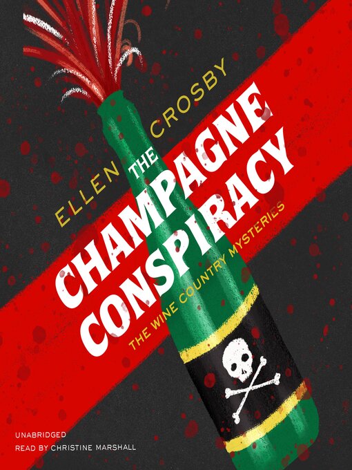 Title details for The Champagne Conspiracy by Ellen Crosby - Available